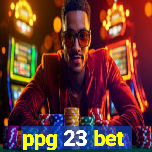 ppg 23 bet